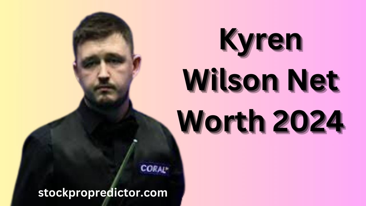 Kyren Wilson Net Worth 2024